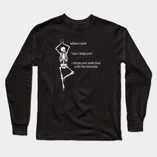 Sassy Skeleton: "Can I Help You" Long Sleeve T-Shirt by Brave Dave Apparel